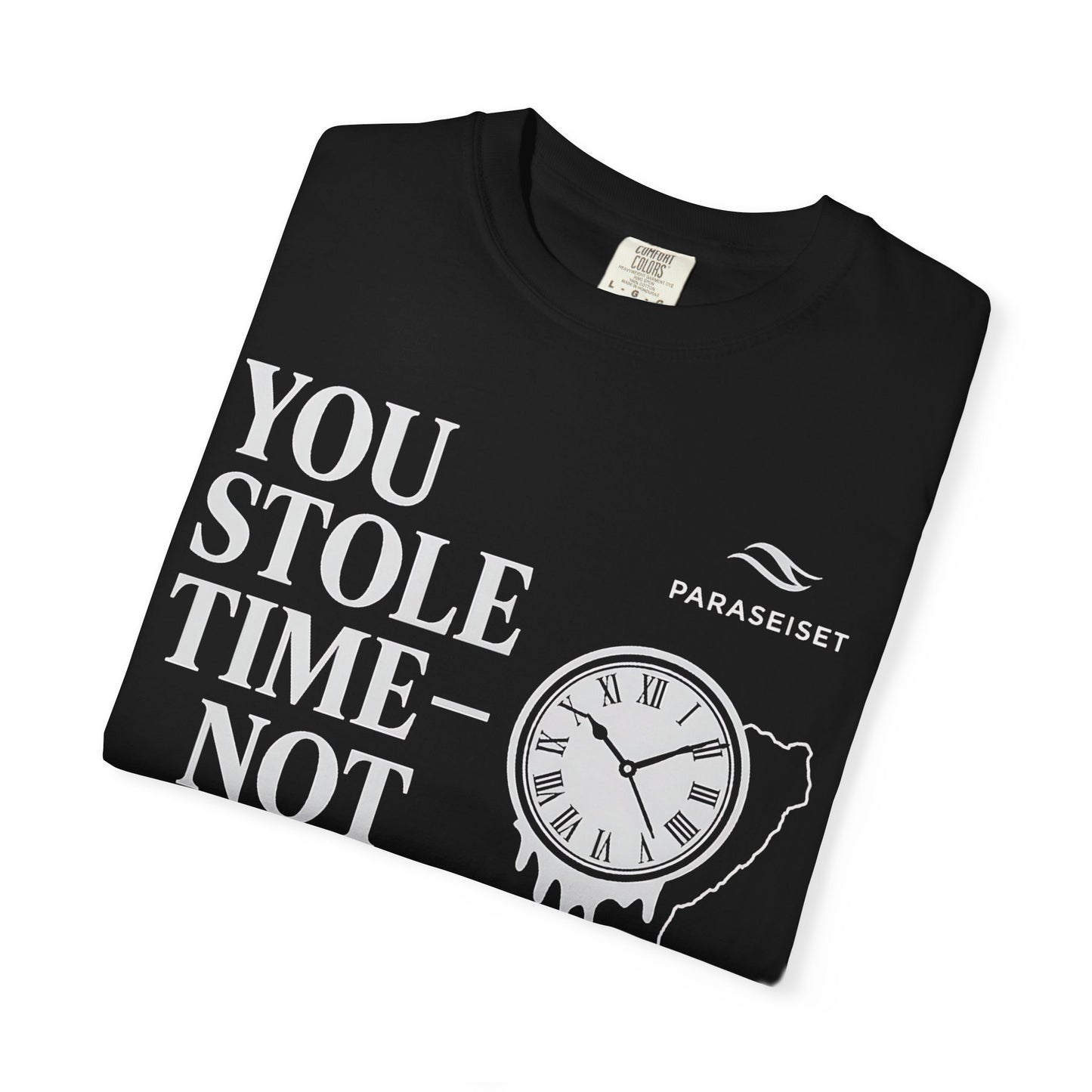 You stole Time